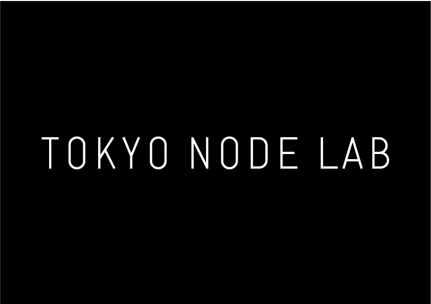 TOKYO NODE LAB